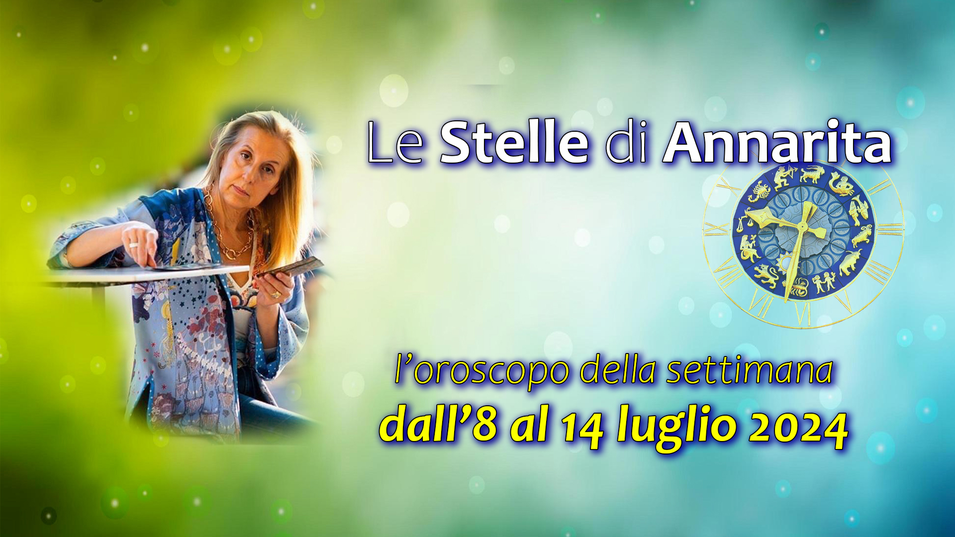 Le Stelle di Annarita – Oroscopo dall’8 al 14 luglio 2024