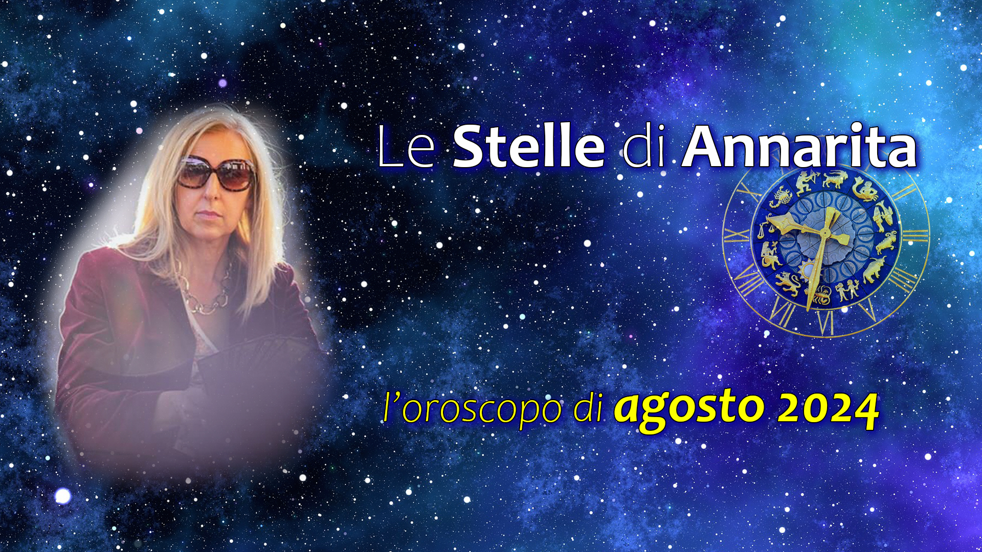 Le Stelle di Annarita – L’oroscopo di agosto 2024