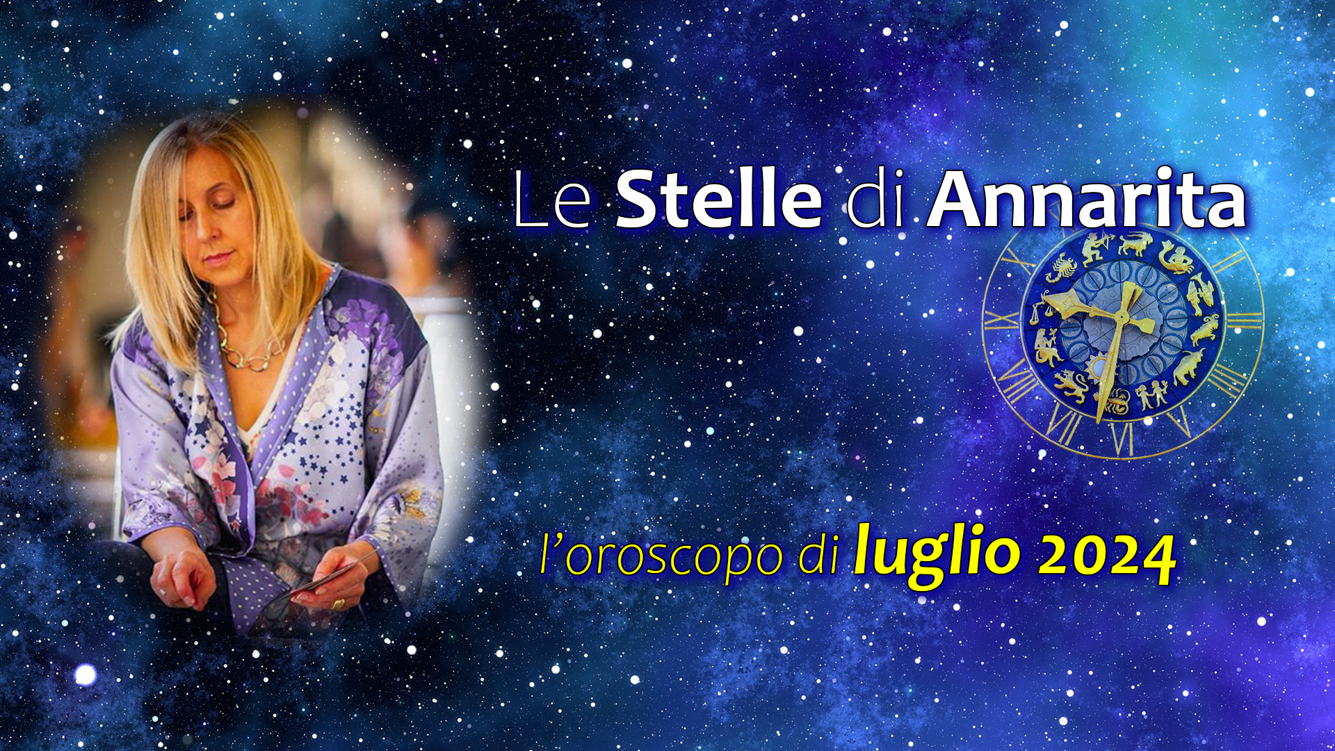 Le Stelle di Annarita – Oroscopo del mese di luglio 2024