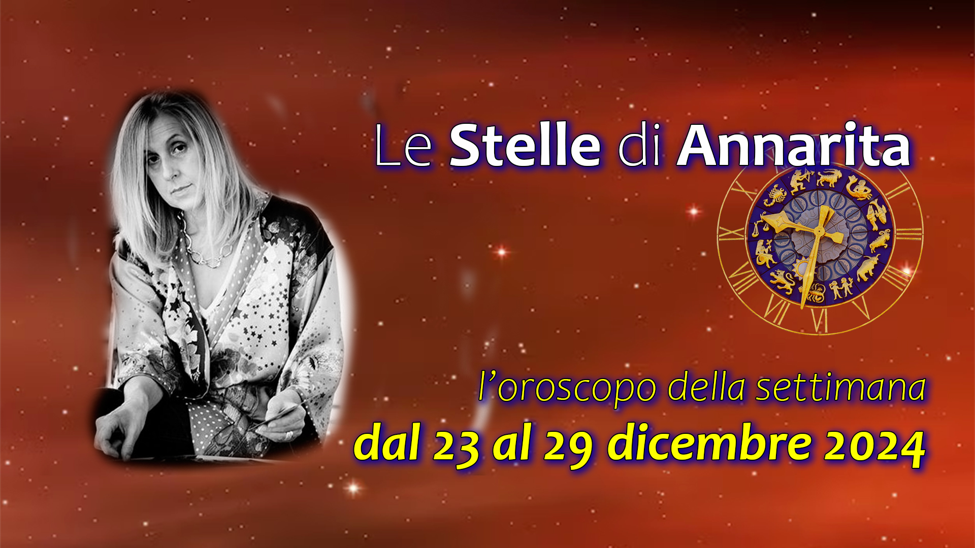 Le Stelle di Annarita – L’oroscopo dal 23 al 29 dicembre 2024