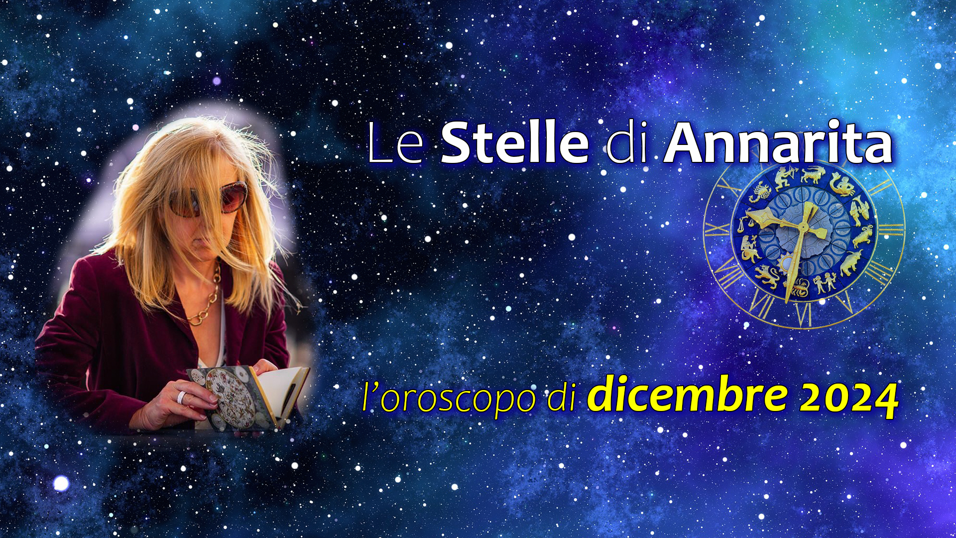 Le Stelle di Annarita – L’oroscopo di Dicembre 2024