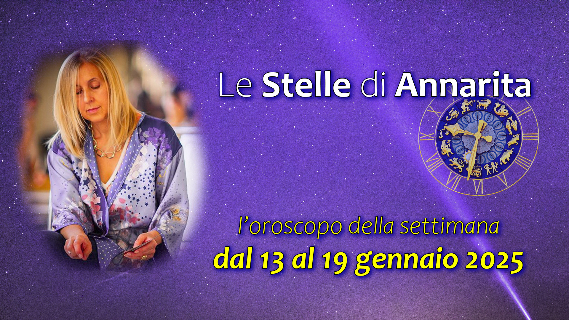 Le Stelle di Annarita – L’oroscopo dal 13 al 19 gennaio 2025