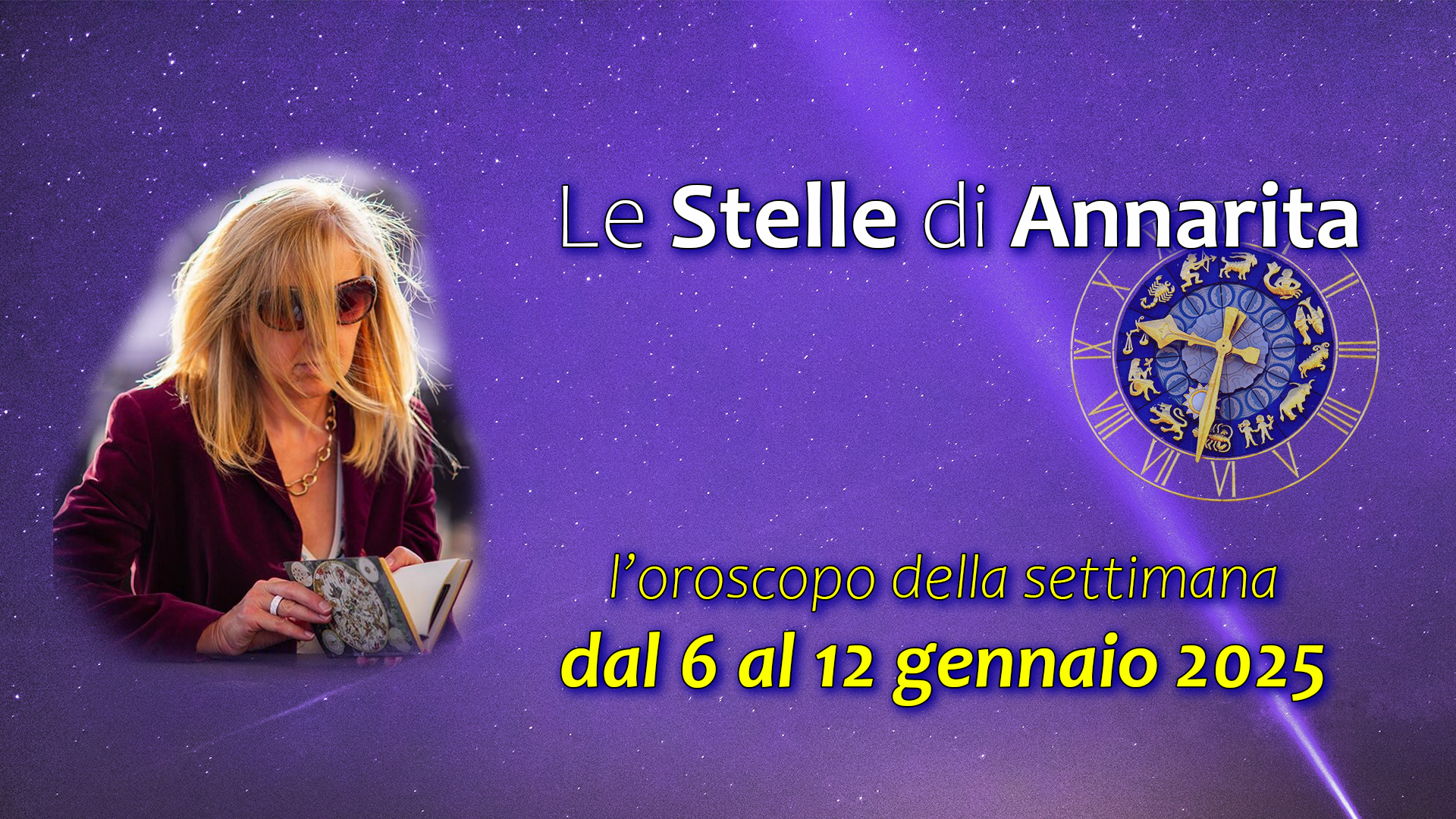 Le Stelle di Annarita – L’oroscopo dal 6 al 12 gennaio 2025