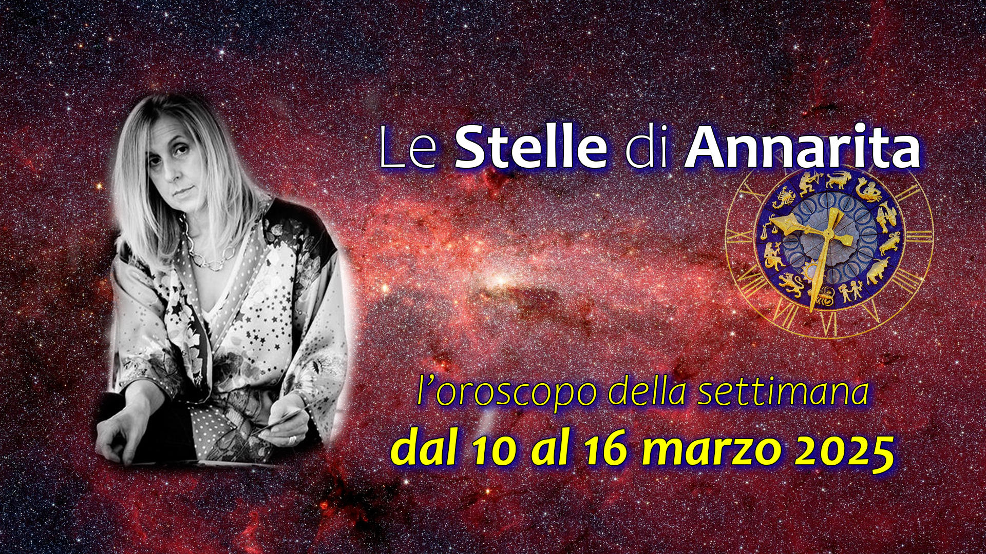 Le Stelle di Annarita – L’oroscopo dal 10 al 16 marzo 2025